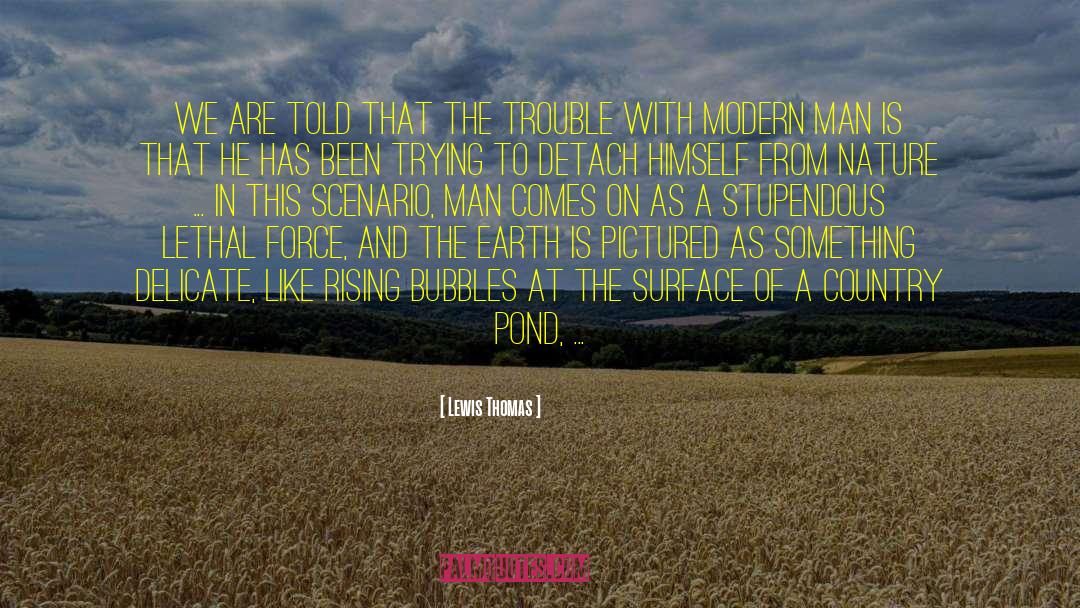 Bubbles Sayings quotes by Lewis Thomas
