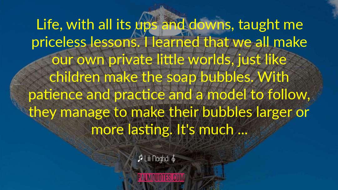 Bubbles Sayings quotes by Lili Naghdi