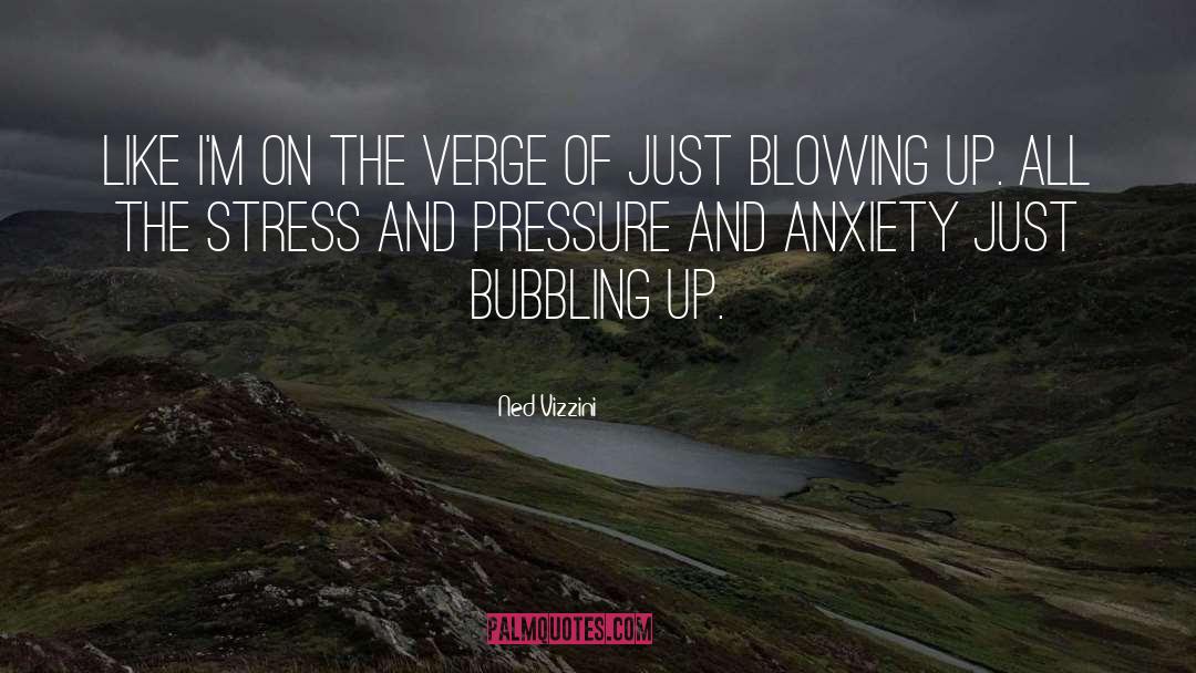 Bubbling quotes by Ned Vizzini