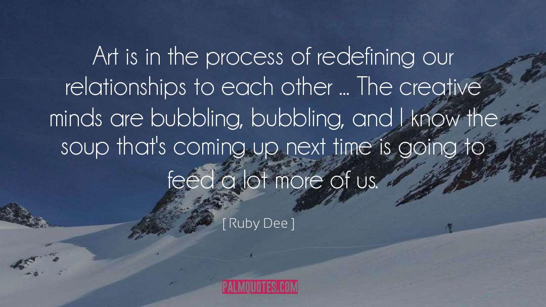 Bubbling quotes by Ruby Dee