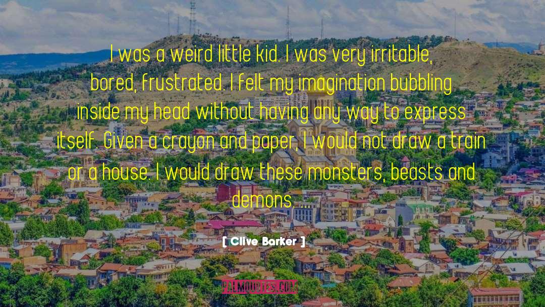 Bubbling quotes by Clive Barker