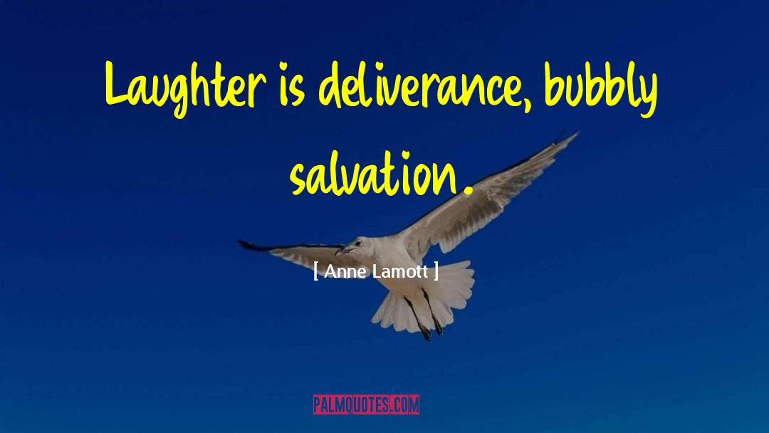 Bubbly quotes by Anne Lamott
