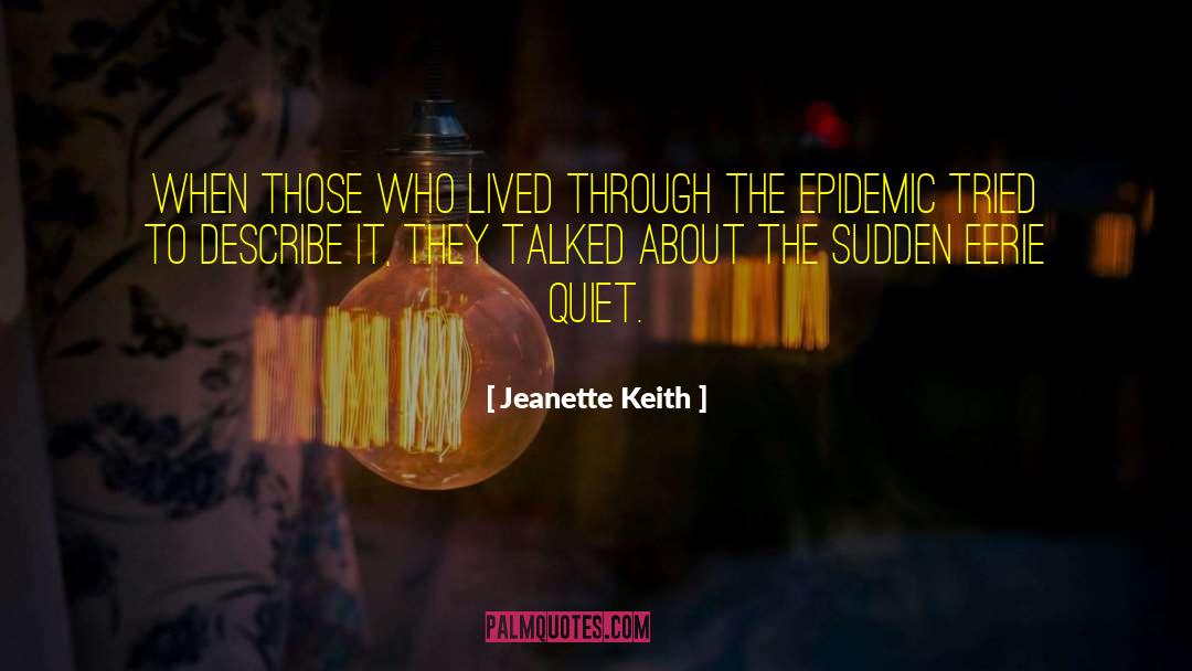 Bubonic Plague quotes by Jeanette Keith