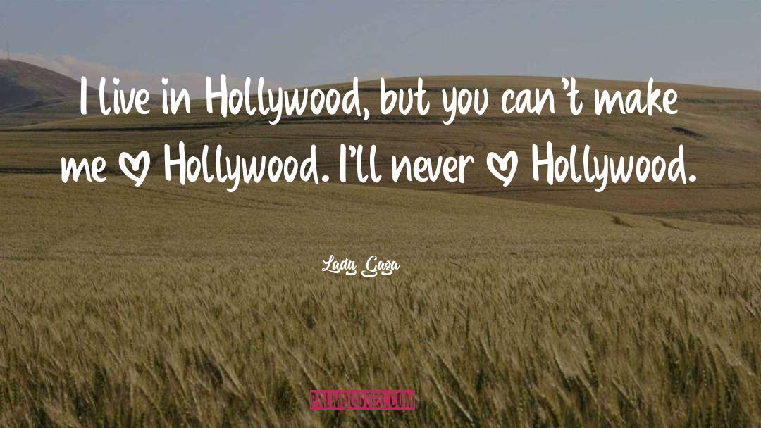 Bucchi Hollywood quotes by Lady Gaga