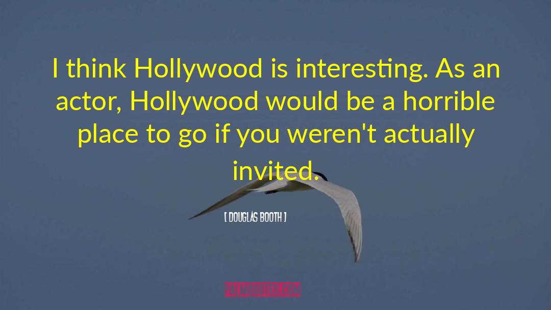 Bucchi Hollywood quotes by Douglas Booth