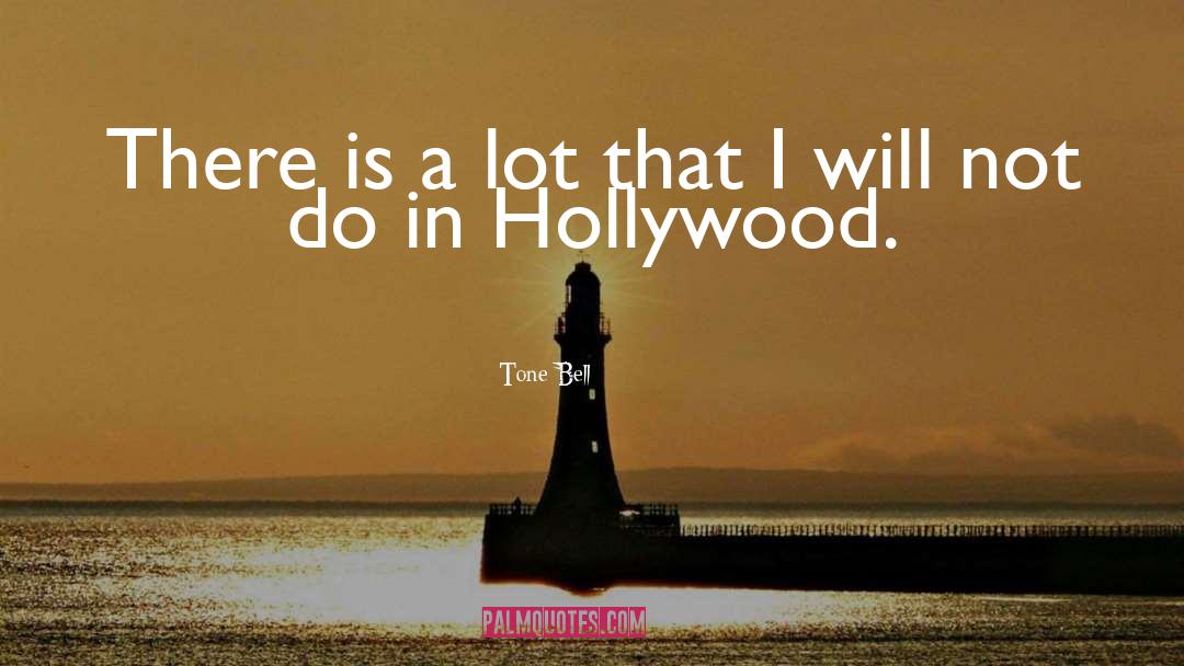 Bucchi Hollywood quotes by Tone Bell