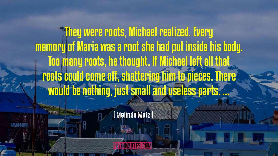 Buccino Michael quotes by Melinda Metz