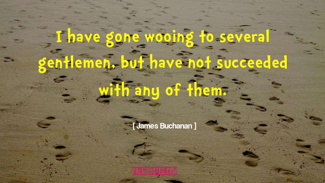 Buchanan quotes by James Buchanan