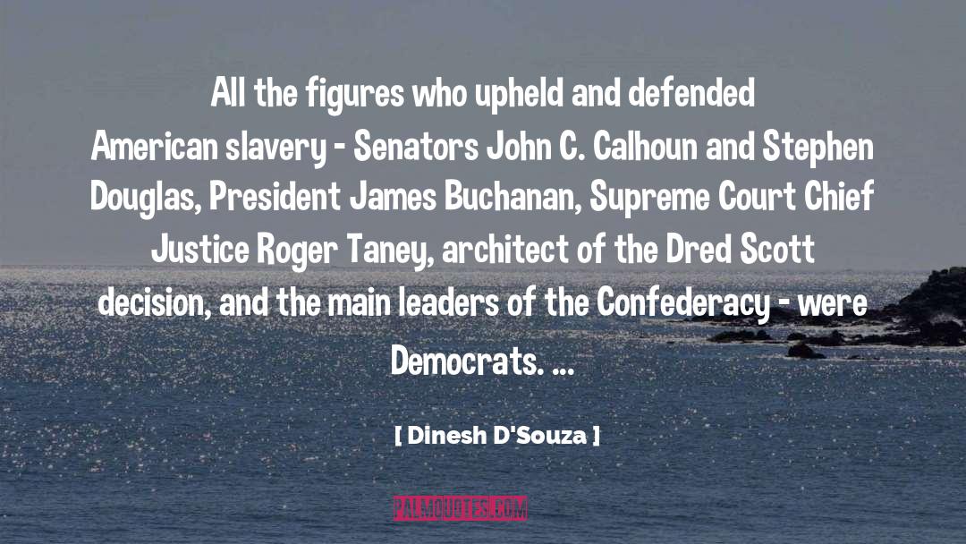 Buchanan quotes by Dinesh D'Souza