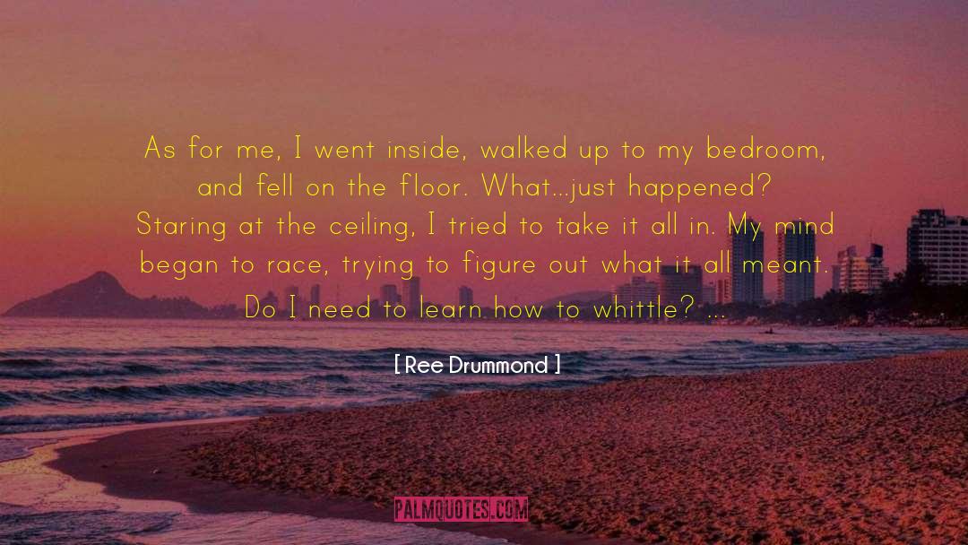 Buchel Floor quotes by Ree Drummond