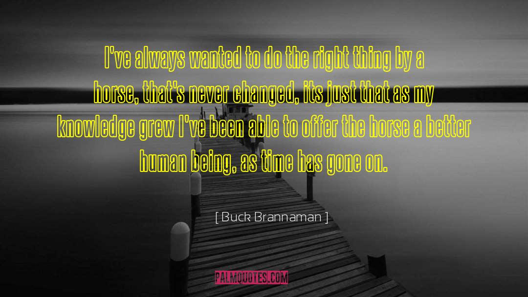 Buck Brannaman quotes by Buck Brannaman