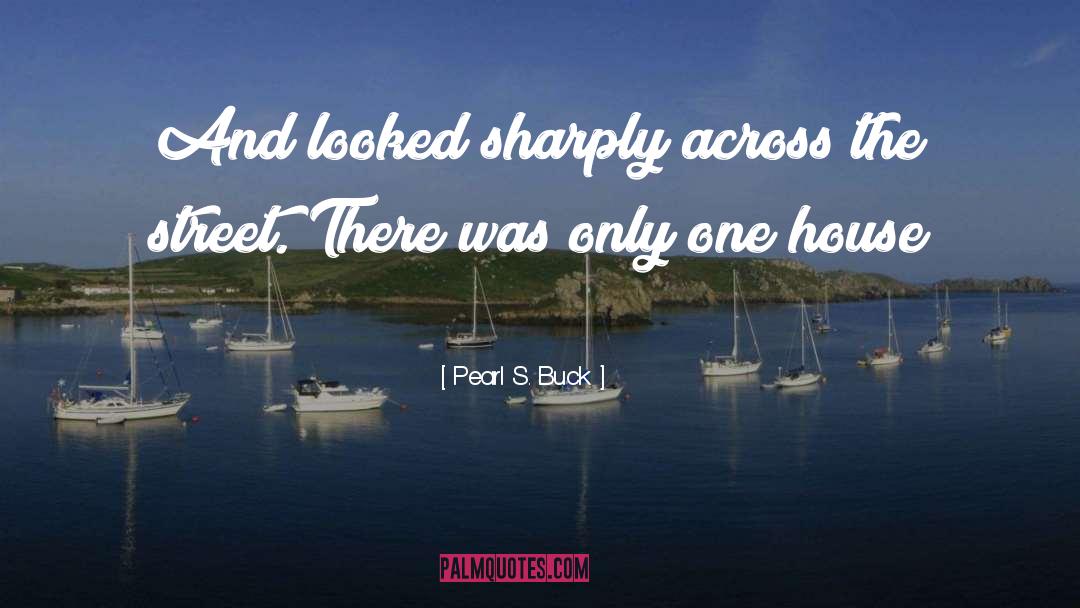 Buck quotes by Pearl S. Buck