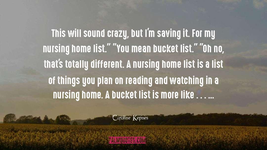 Bucket List quotes by Caroline Kepnes