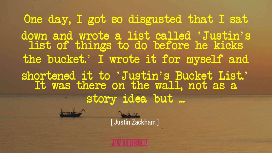 Bucket quotes by Justin Zackham