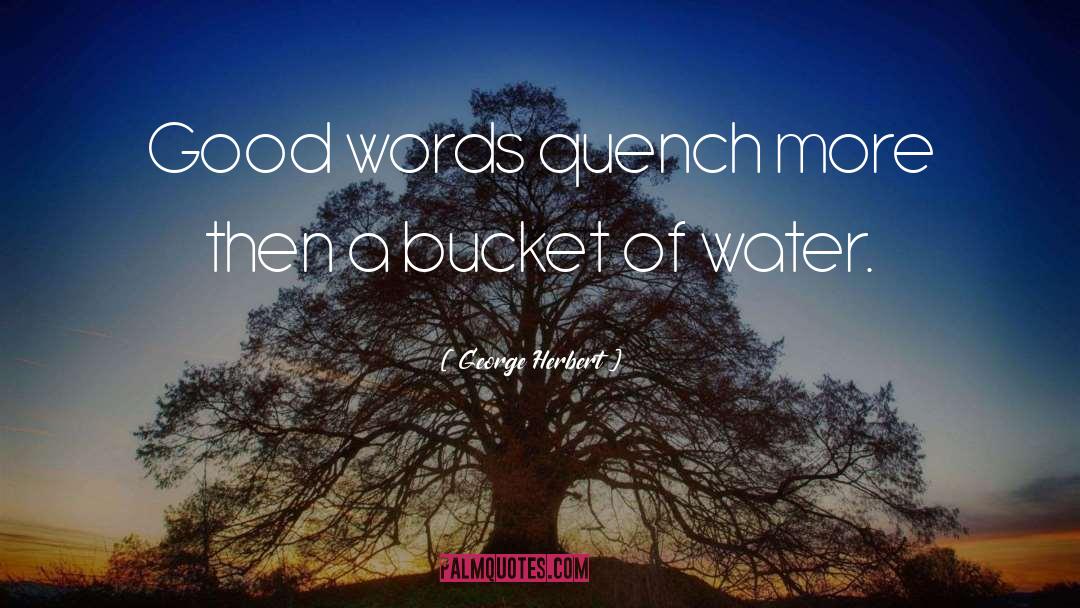 Bucket quotes by George Herbert