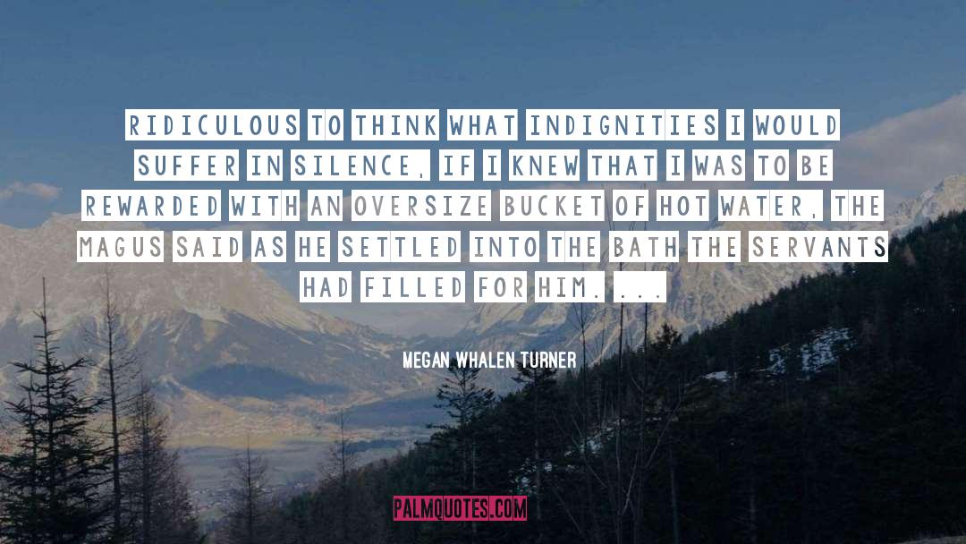 Buckets quotes by Megan Whalen Turner