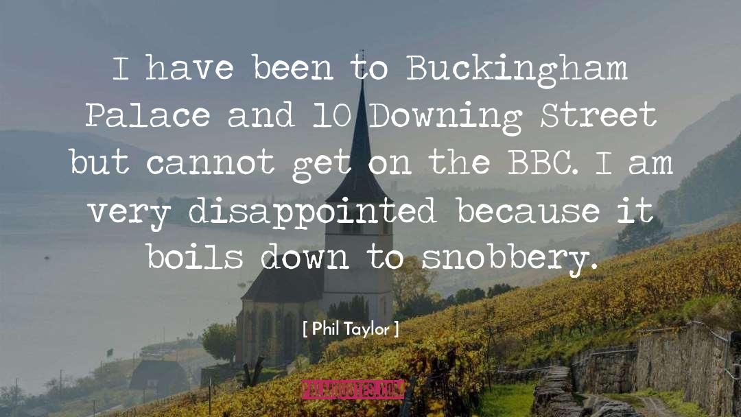 Buckingham Palace quotes by Phil Taylor