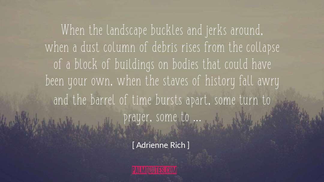 Buckles quotes by Adrienne Rich