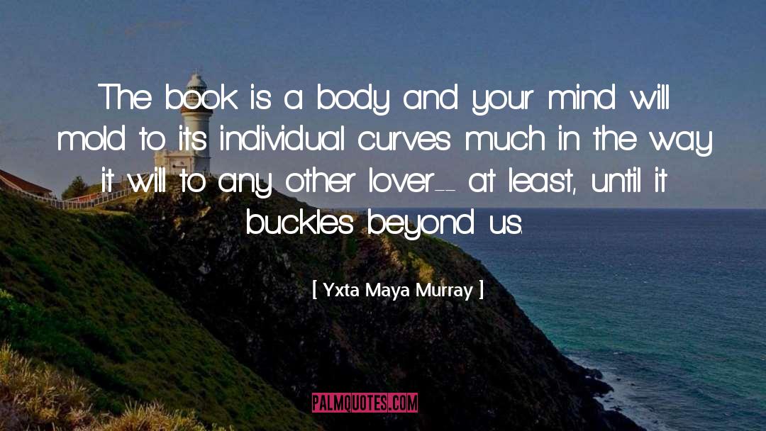 Buckles quotes by Yxta Maya Murray