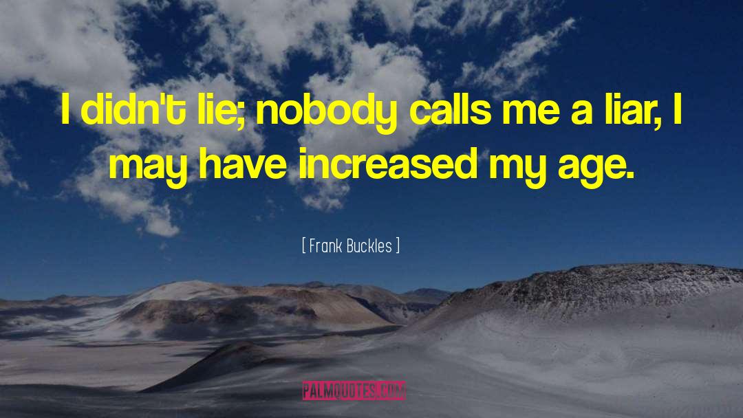 Buckles quotes by Frank Buckles