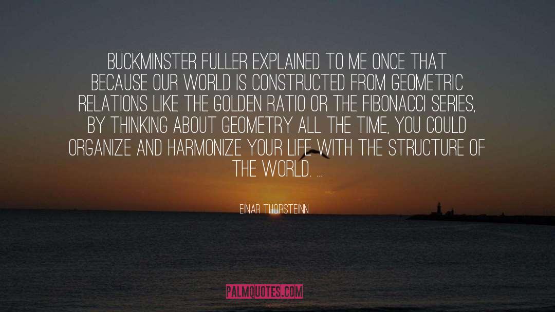 Buckminster Fuller quotes by Einar Thorsteinn