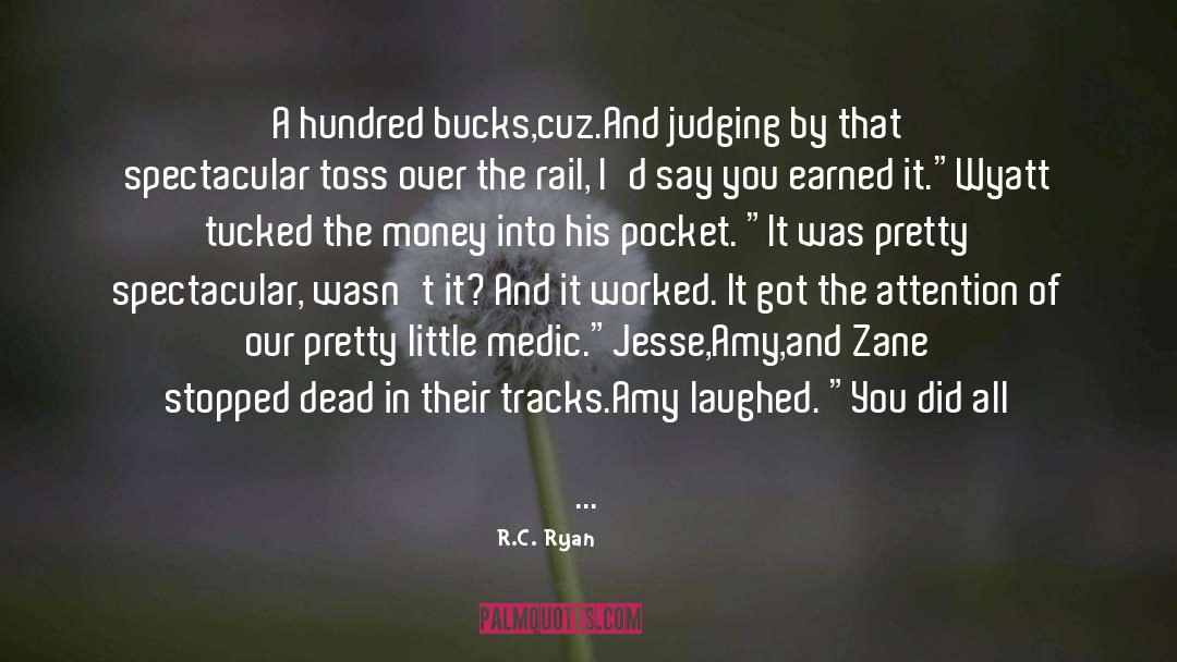 Bucks quotes by R.C. Ryan