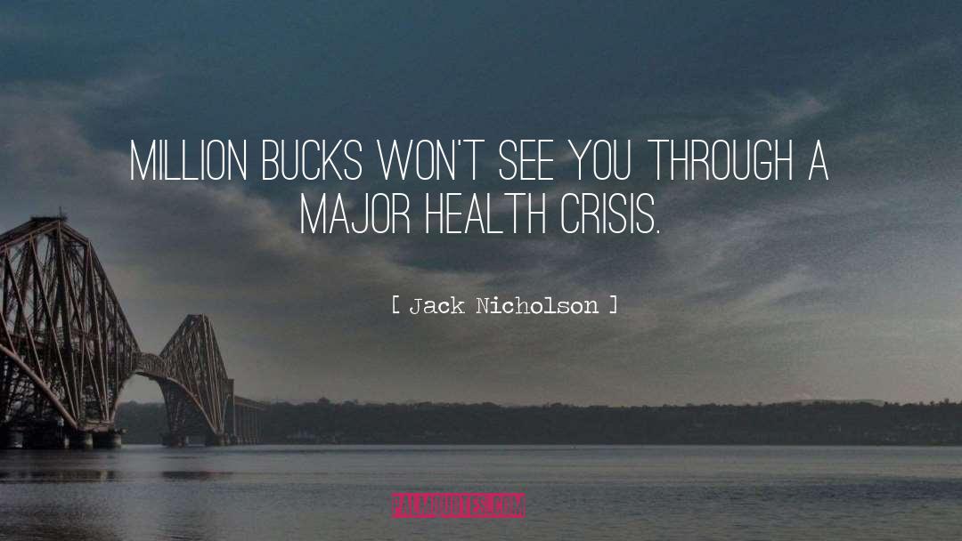 Bucks quotes by Jack Nicholson