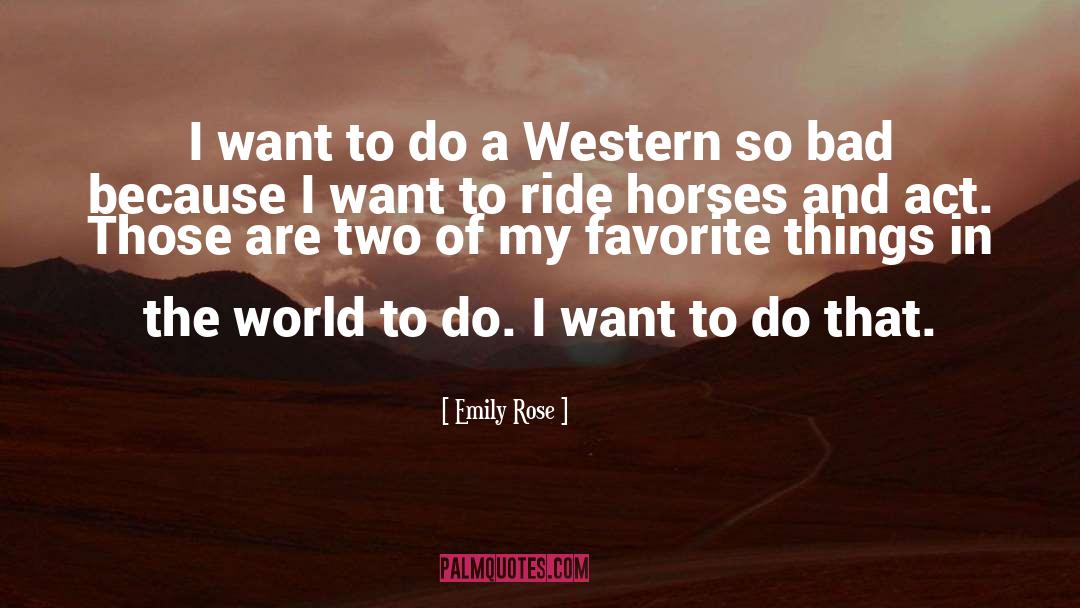 Buckskin Horses quotes by Emily Rose