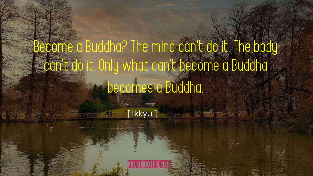 Buddha Mind quotes by Ikkyu