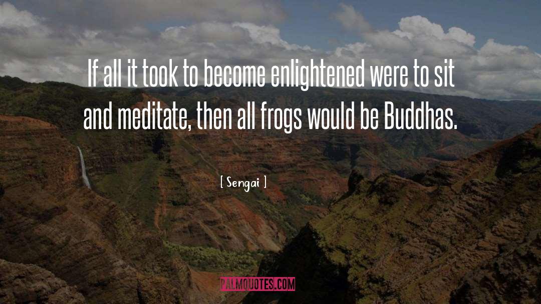 Buddhas quotes by Sengai
