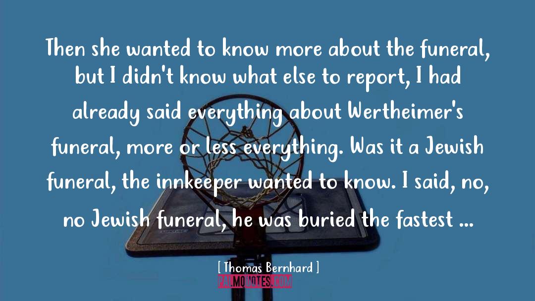 Buddhist Funeral quotes by Thomas Bernhard