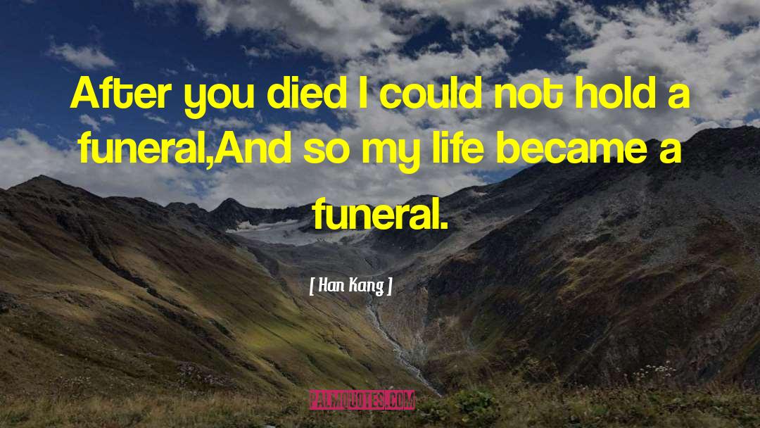 Buddhist Funeral quotes by Han Kang
