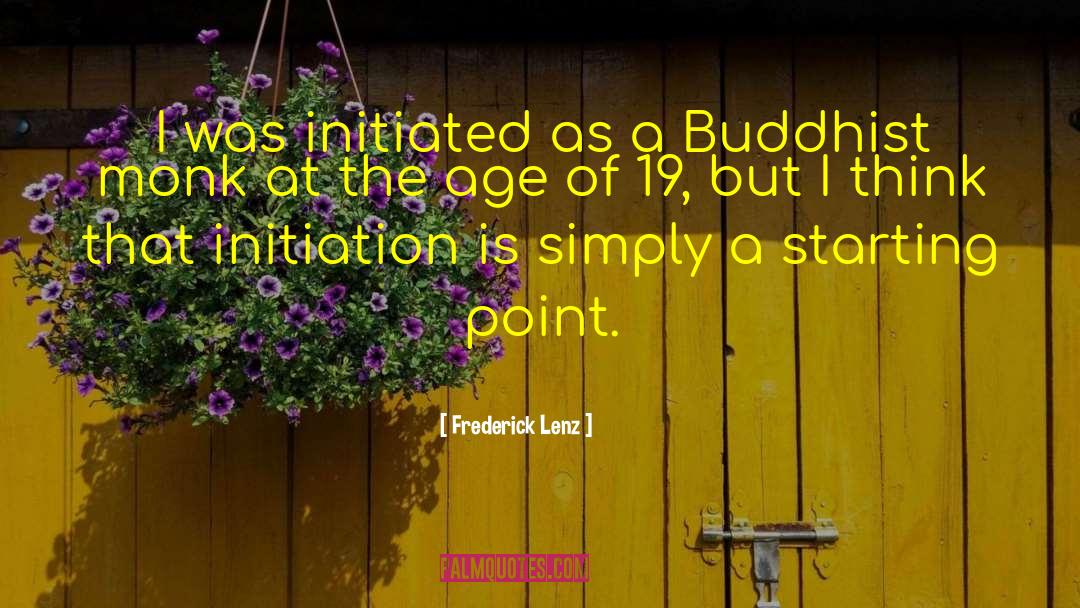 Buddhist Monk quotes by Frederick Lenz