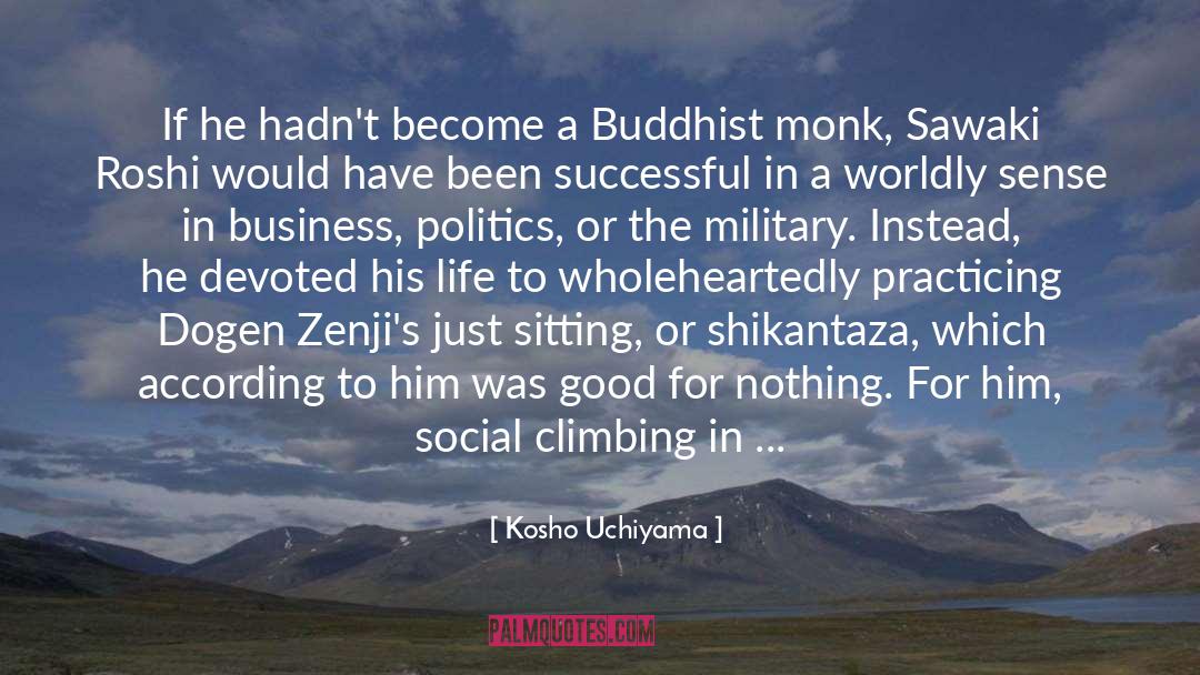 Buddhist Monk quotes by Kosho Uchiyama