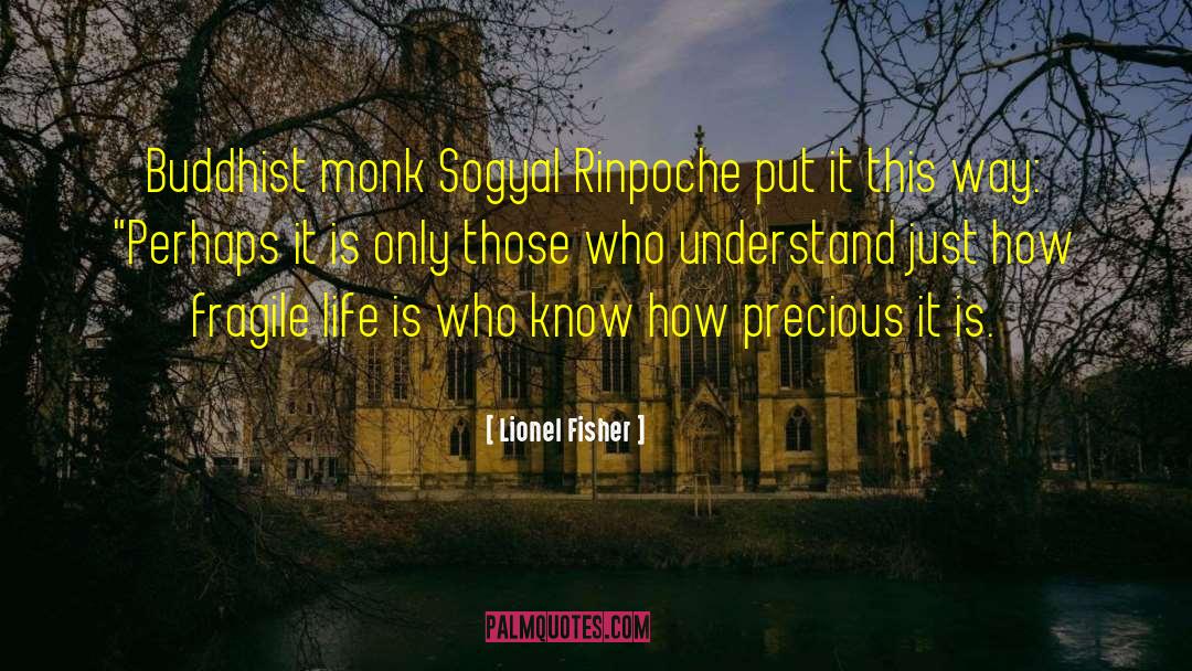 Buddhist Monk quotes by Lionel Fisher