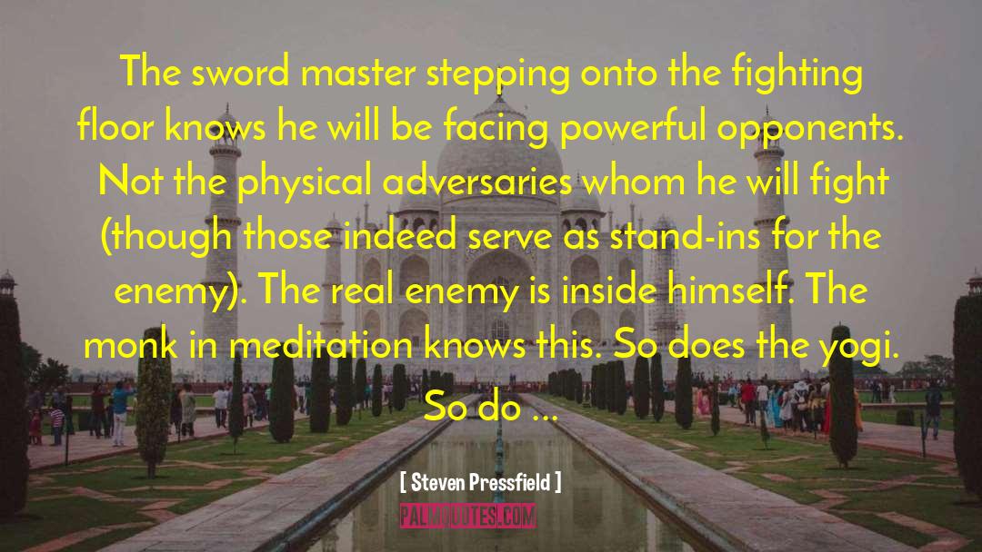 Buddhist Monk quotes by Steven Pressfield