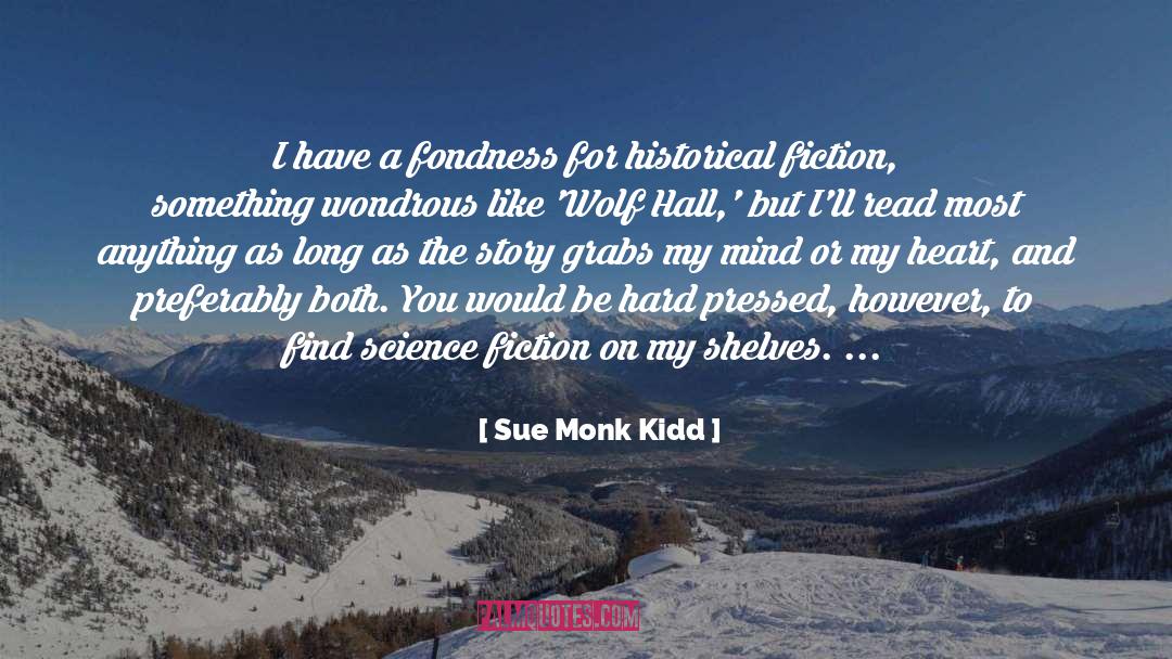 Buddhist Monk quotes by Sue Monk Kidd