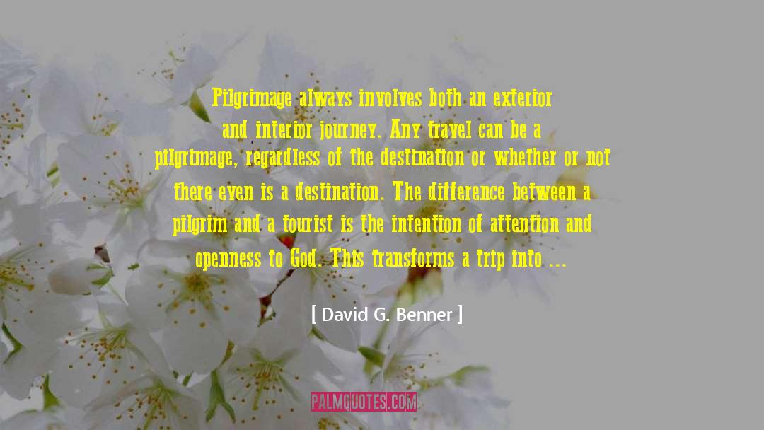 Buddhist Pilgrimage quotes by David G. Benner