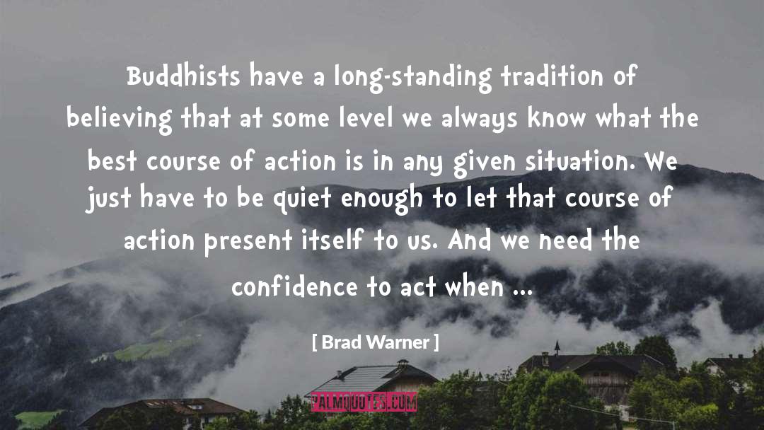 Buddhists quotes by Brad Warner