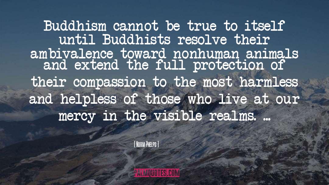 Buddhists quotes by Norm Phelps
