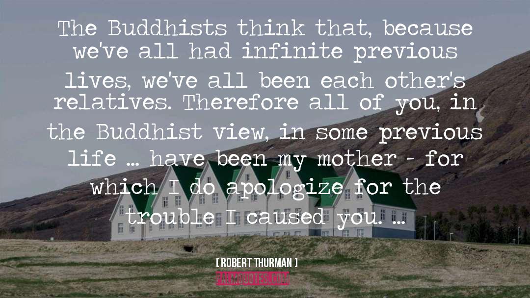 Buddhists quotes by Robert Thurman