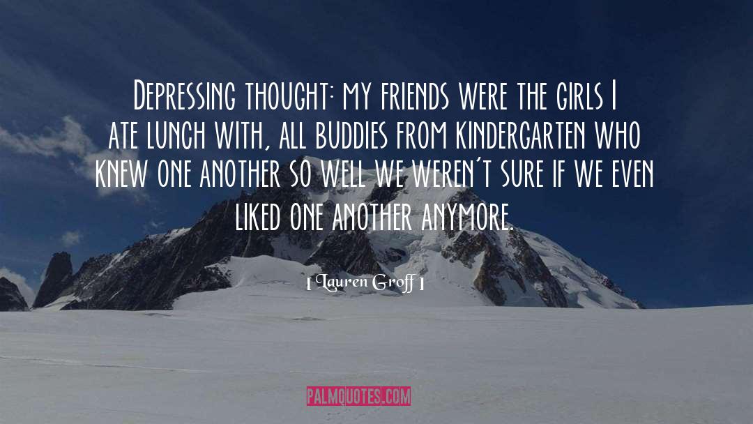 Buddies quotes by Lauren Groff