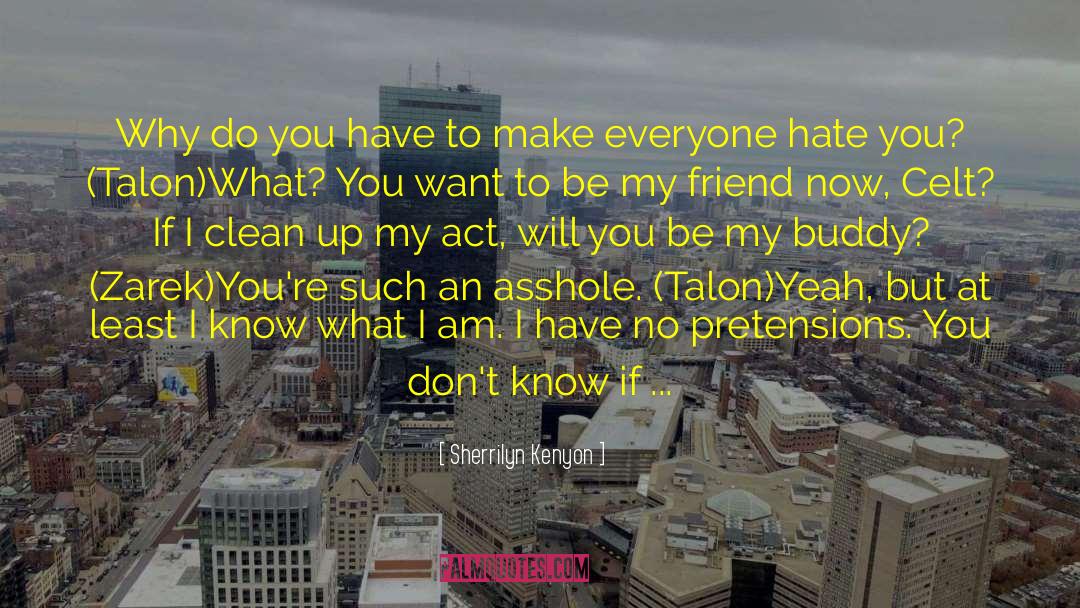 Buddy quotes by Sherrilyn Kenyon