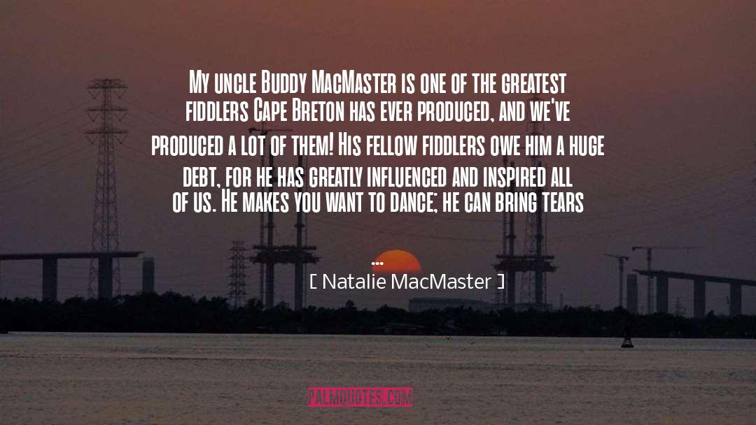 Buddy quotes by Natalie MacMaster