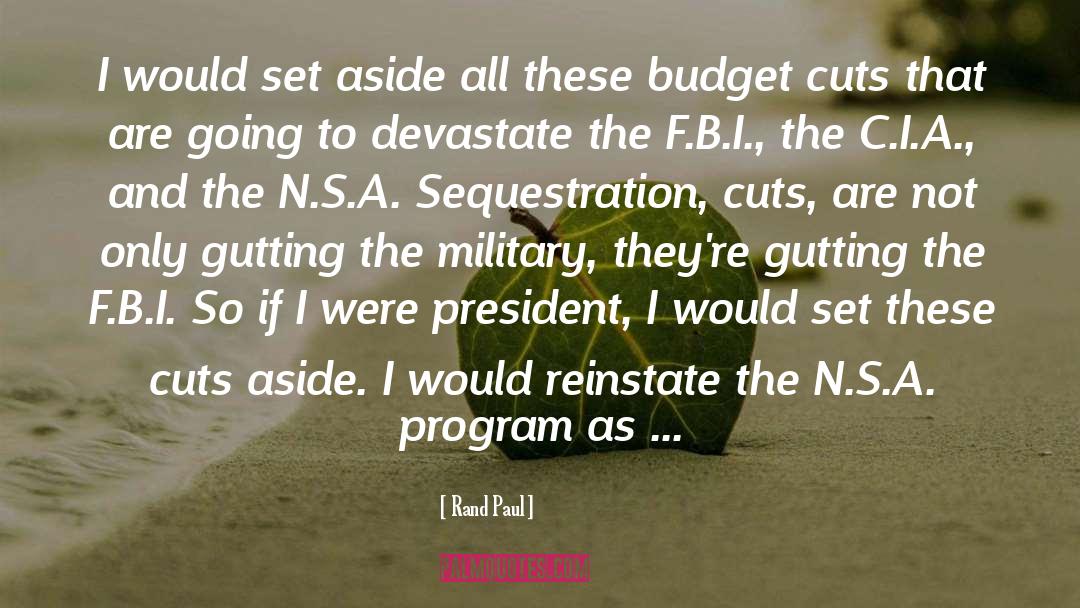 Budget Cuts quotes by Rand Paul