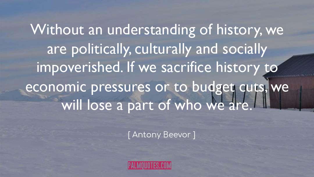 Budget Cuts quotes by Antony Beevor