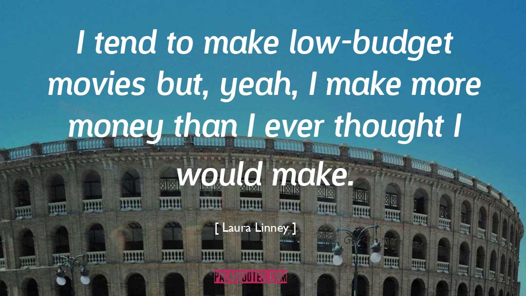 Budget quotes by Laura Linney