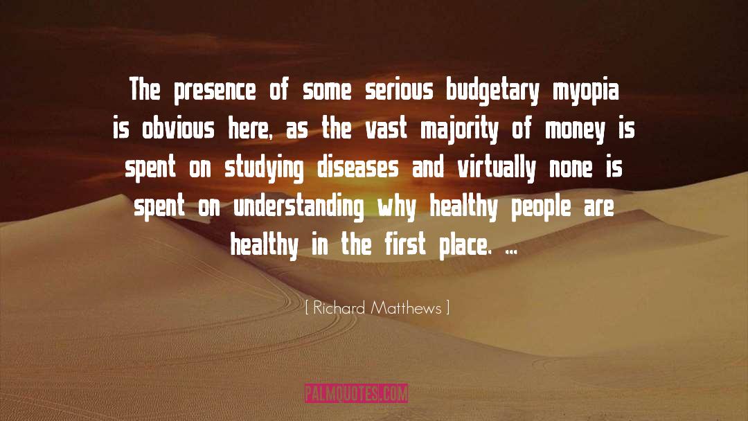 Budgetary quotes by Richard Matthews