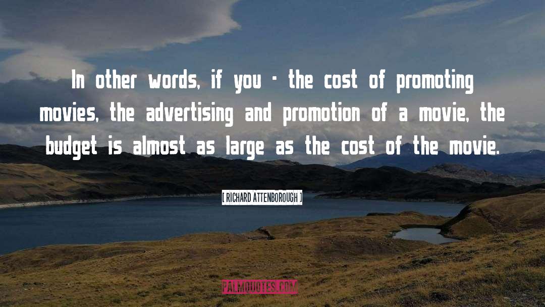 Budgeted Cost quotes by Richard Attenborough