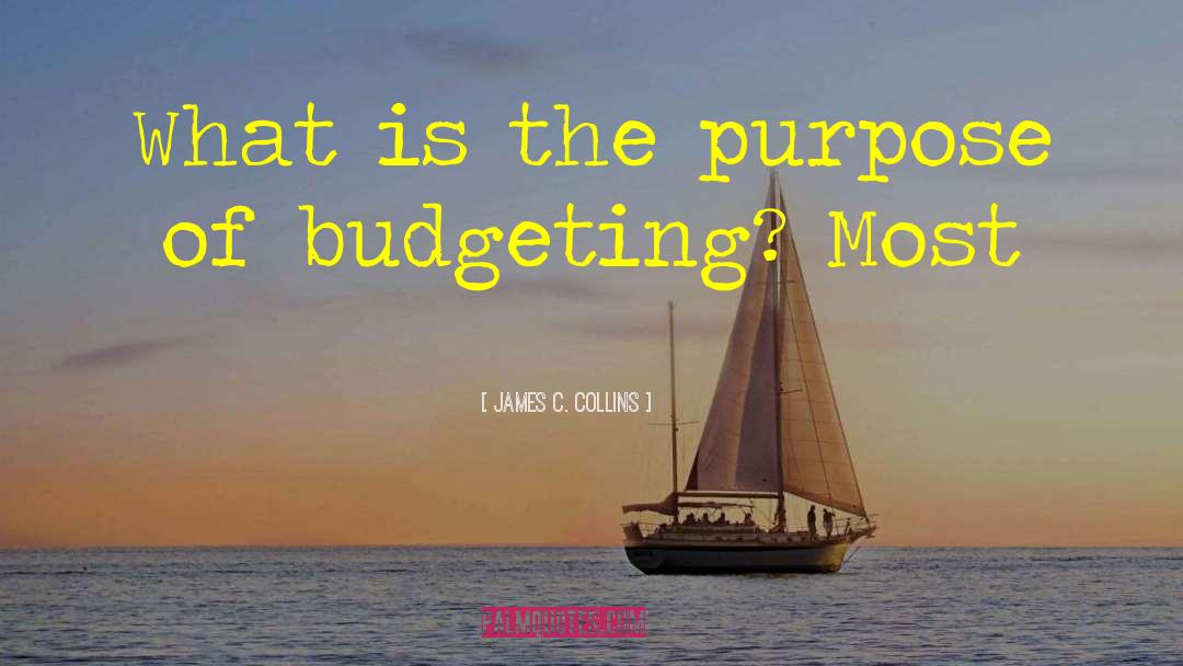 Budgeting quotes by James C. Collins